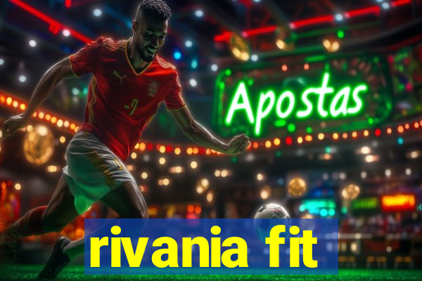 rivania fit